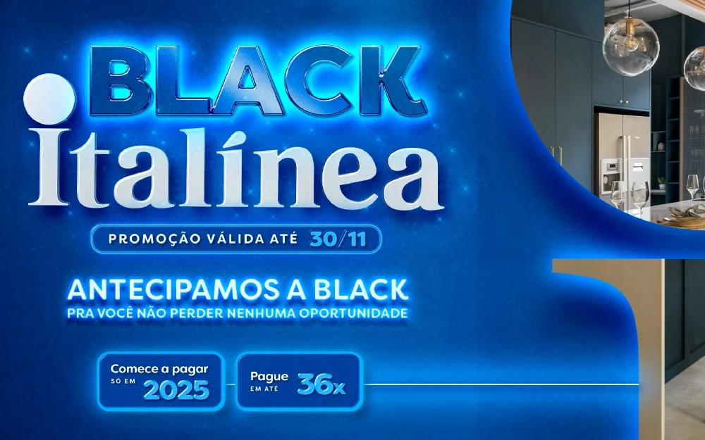 BLACK Italínea - Antecipamos a black para você não perder nenhuma oportunidade.